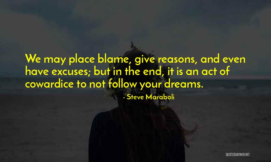 Follow Your Dreams Quotes By Steve Maraboli