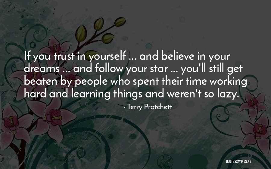 Follow Your Dreams Quotes By Terry Pratchett