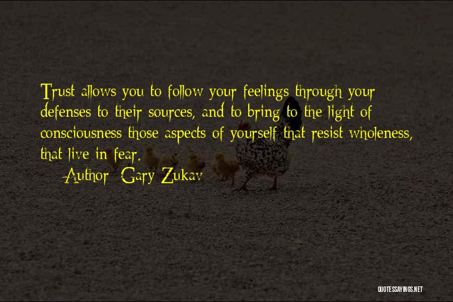 Follow Your Feelings Quotes By Gary Zukav