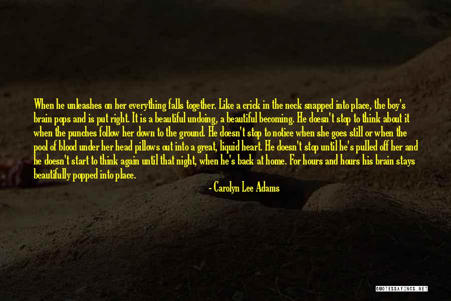 Follow Your Heart And Brain Quotes By Carolyn Lee Adams Follow Your Heart And Brain Quotes By Carolyn Lee Adams