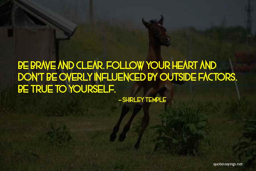 Follow Your Heart Quotes By Shirley Temple Follow Your Heart Quotes By Shirley Temple