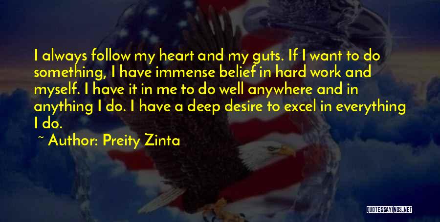 Follow Your Heart's Desire Quotes By Preity Zinta