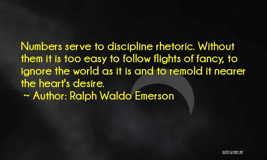Follow Your Heart's Desire Quotes By Ralph Waldo Emerson