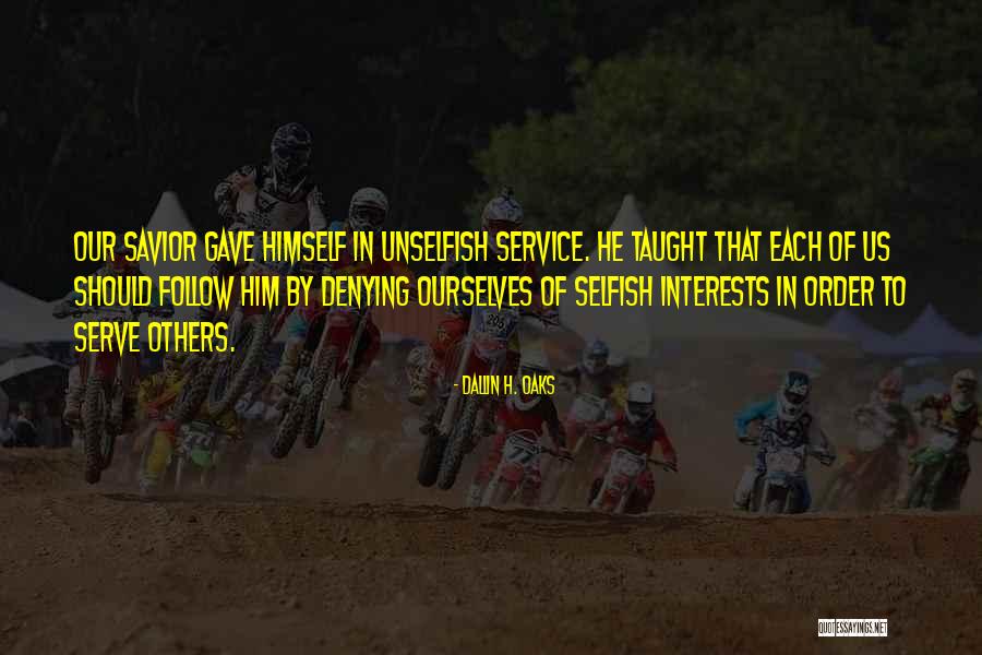 Follow Your Interests Quotes By Dallin H. Oaks Follow Your Interests Quotes By Dallin H. Oaks