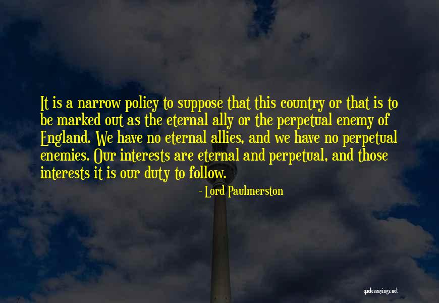 Follow Your Interests Quotes By Lord Paulmerston Follow Your Interests Quotes By Lord Paulmerston