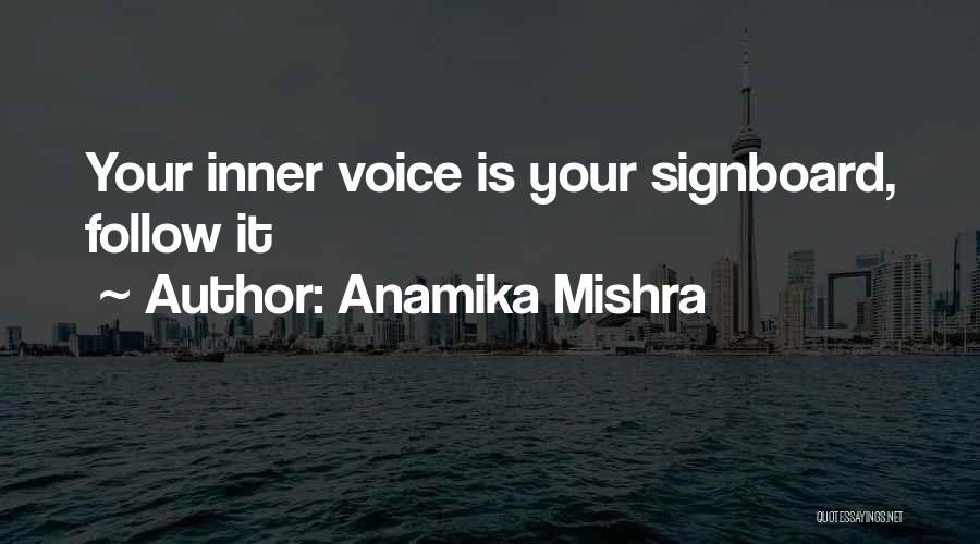 Follow Your Intuition Quotes By Anamika Mishra