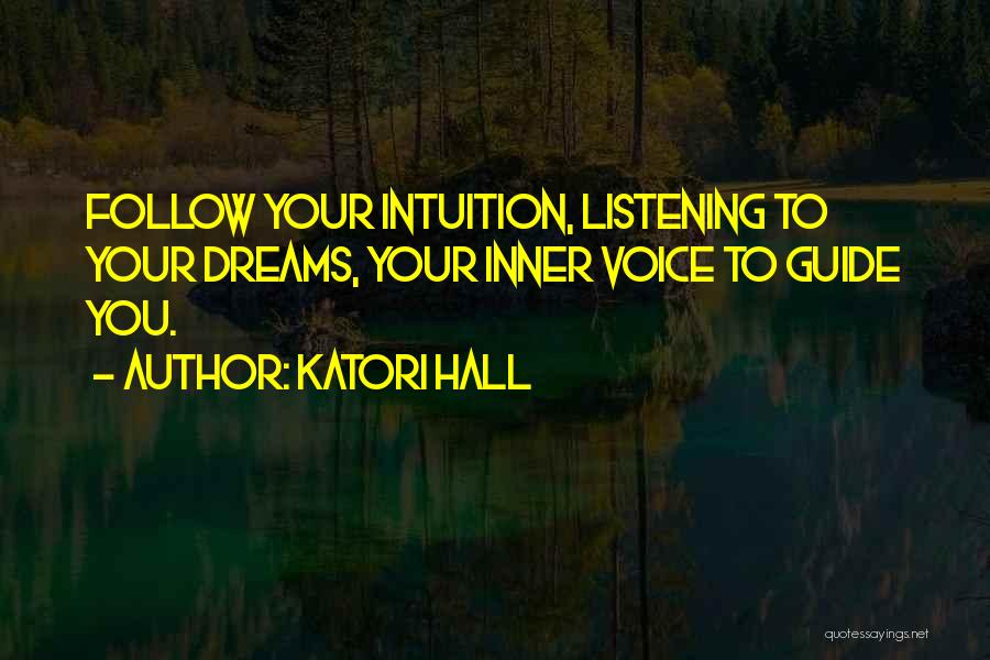 Follow Your Intuition Quotes By Katori Hall