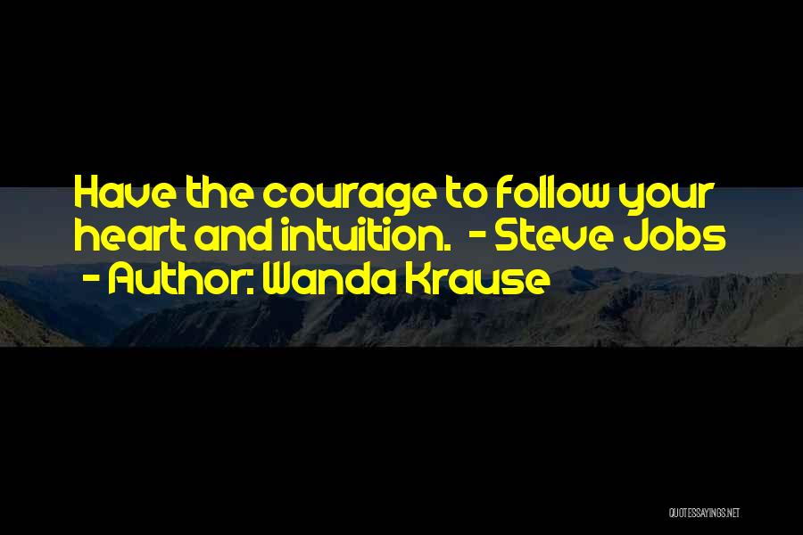 Follow Your Intuition Quotes By Wanda Krause
