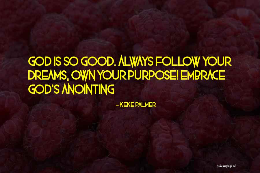 Follow Your Own Dreams Quotes By Keke Palmer Follow Your Own Dreams Quotes By Keke Palmer