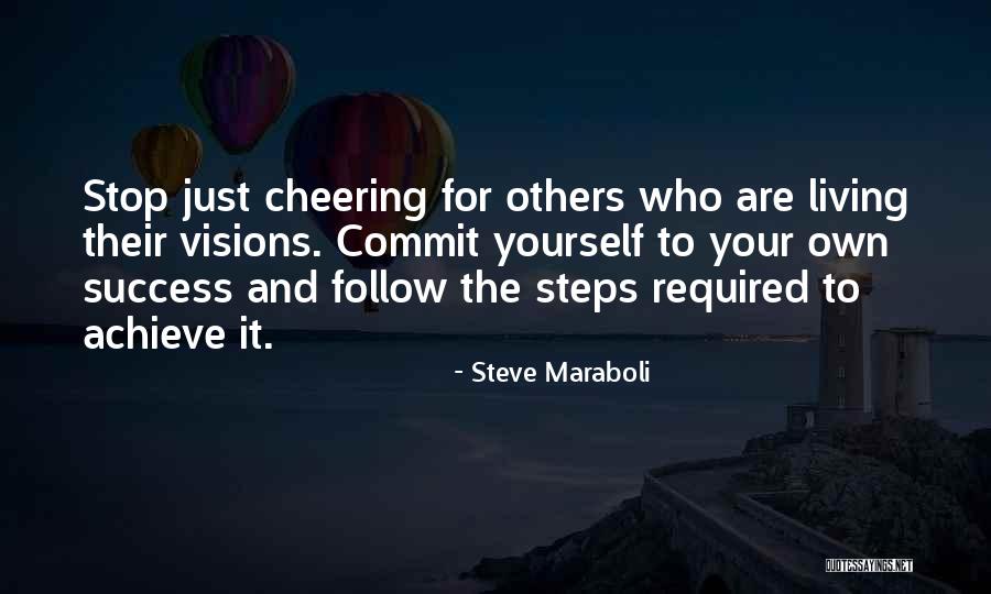 Follow Your Own Dreams Quotes By Steve Maraboli Follow Your Own Dreams Quotes By Steve Maraboli
