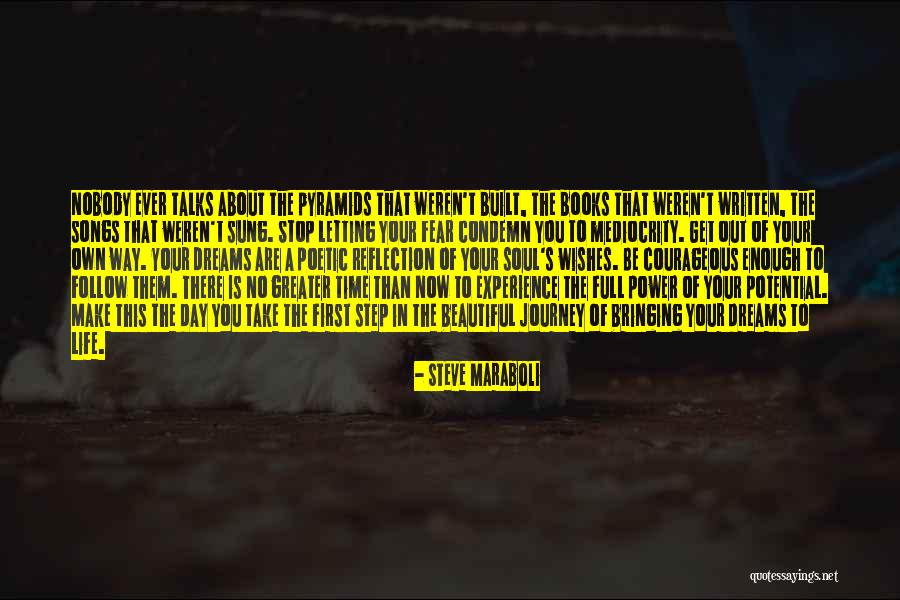 Follow Your Own Dreams Quotes By Steve Maraboli Follow Your Own Dreams Quotes By Steve Maraboli