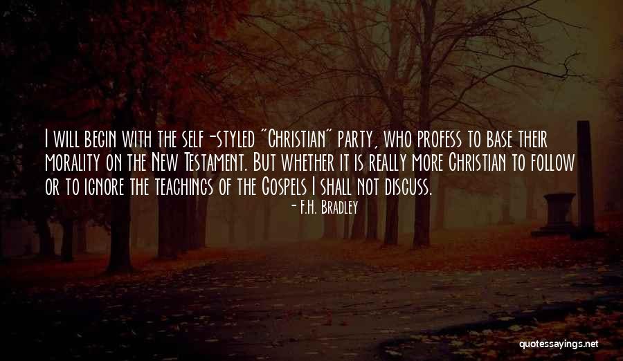 Follow Your Own Morality Quotes By F.H. Bradley Follow Your Own Morality Quotes By F.H. Bradley