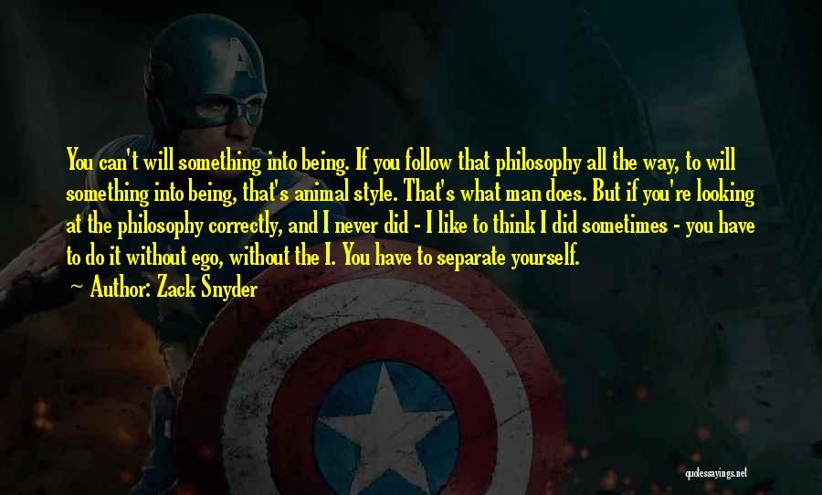 Follow Your Own Style Quotes By Zack Snyder