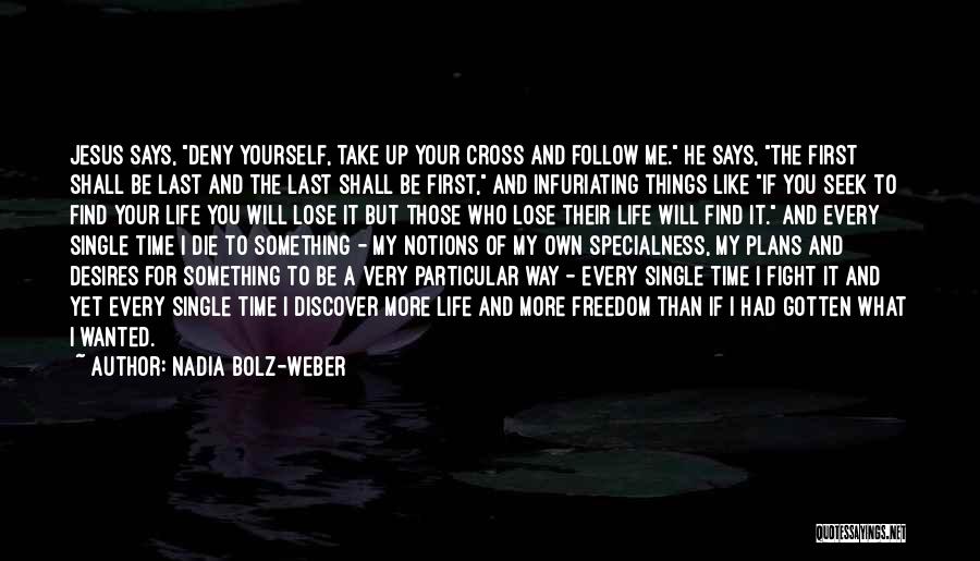 Follow Your Own Way Quotes By Nadia Bolz-Weber