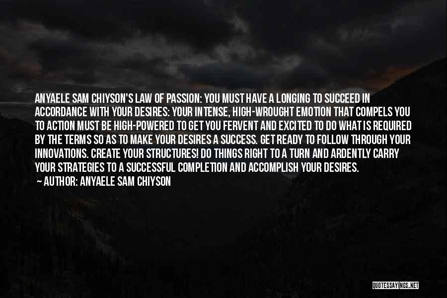 Follow Your Passion Quotes By Anyaele Sam Chiyson