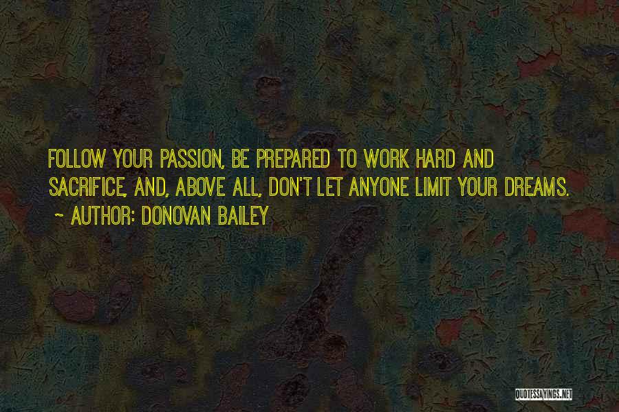 Follow Your Passion Quotes By Donovan Bailey