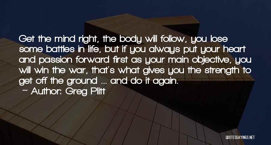 Follow Your Passion Quotes By Greg Plitt