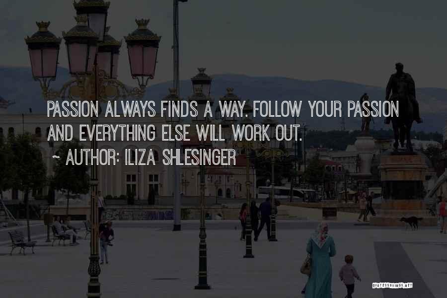 Follow Your Passion Quotes By Iliza Shlesinger