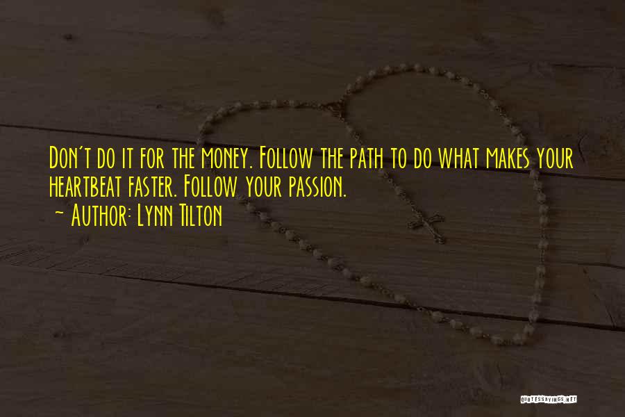 Follow Your Passion Quotes By Lynn Tilton