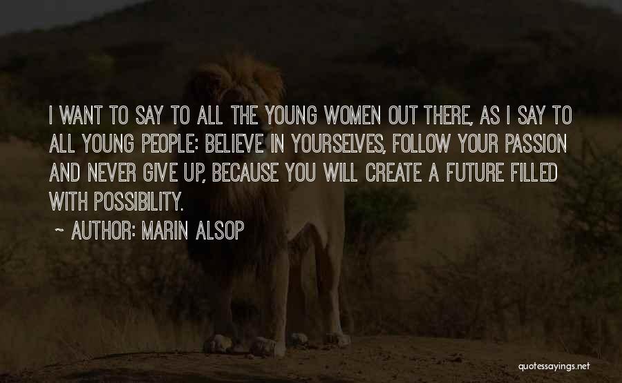 Follow Your Passion Quotes By Marin Alsop