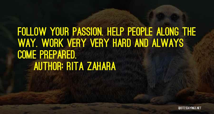 Follow Your Passion Quotes By Rita Zahara