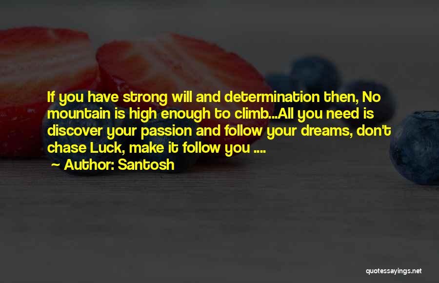 Follow Your Passion Quotes By Santosh