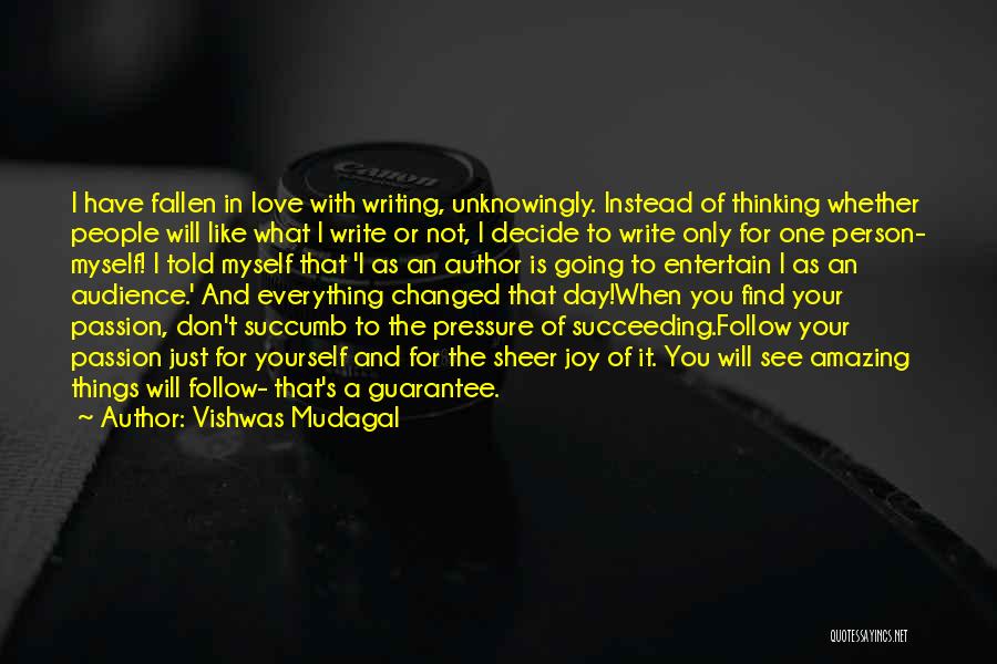 Follow Your Passion Quotes By Vishwas Mudagal