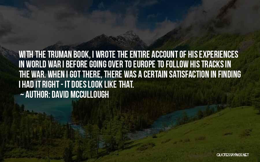 Follow Your Tracks Quotes By David McCullough