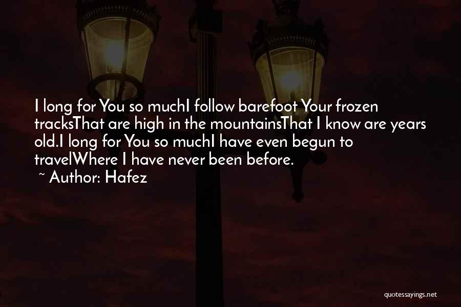 Follow Your Tracks Quotes By Hafez