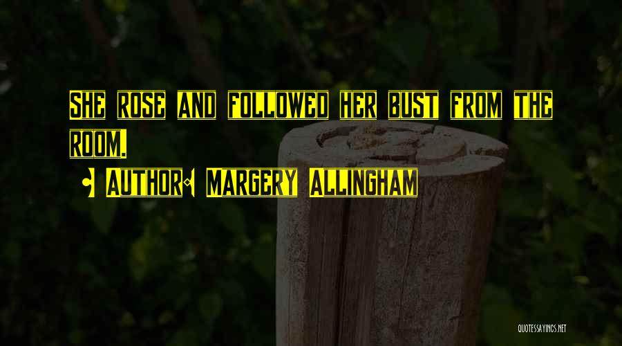 Followed Quotes By Margery Allingham