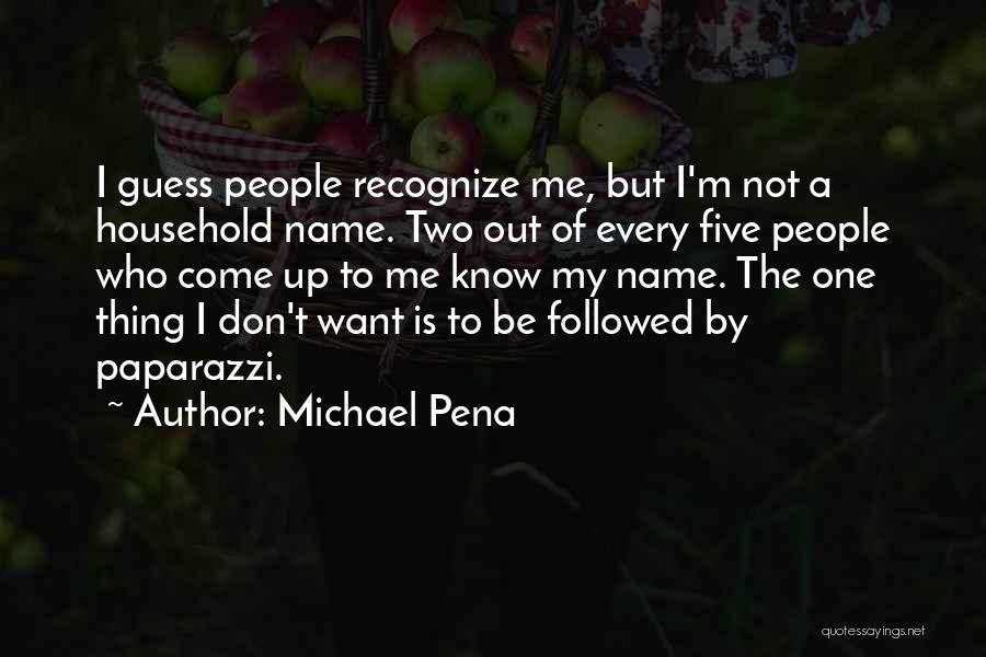 Followed Quotes By Michael Pena