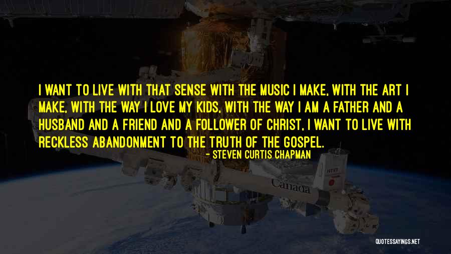 Follower Of Christ Quotes By Steven Curtis Chapman Follower Of Christ Quotes By Steven Curtis Chapman