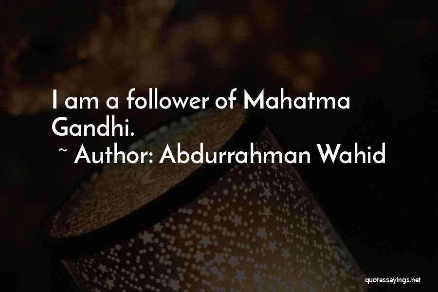 Follower Quotes By Abdurrahman Wahid