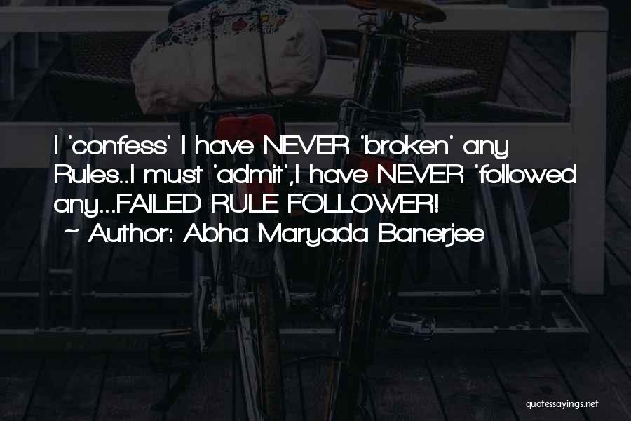 Follower Quotes By Abha Maryada Banerjee