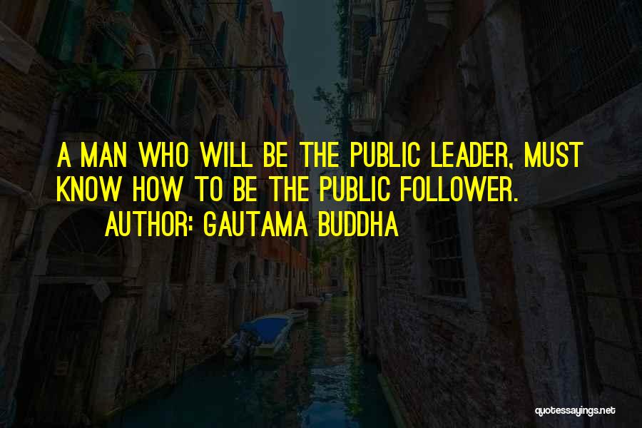 Follower Quotes By Gautama Buddha