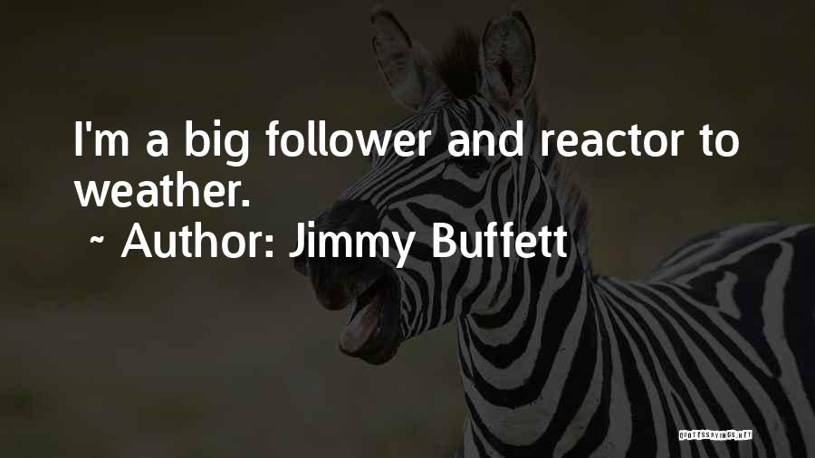 Follower Quotes By Jimmy Buffett