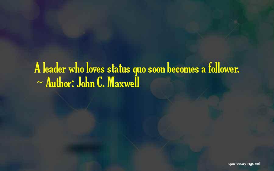 Follower Quotes By John C. Maxwell