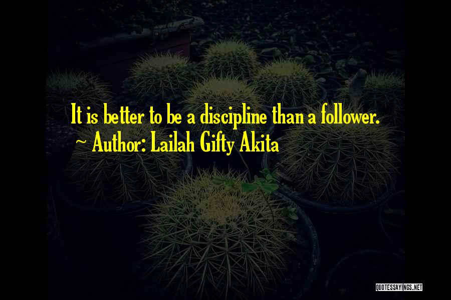 Follower Quotes By Lailah Gifty Akita