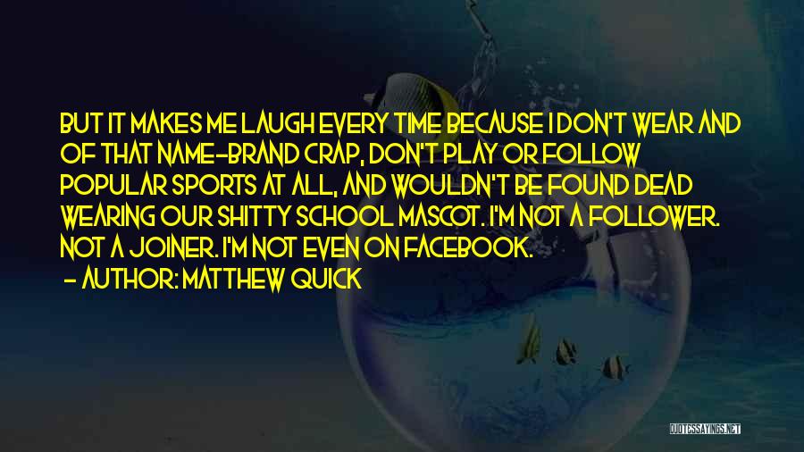 Follower Quotes By Matthew Quick