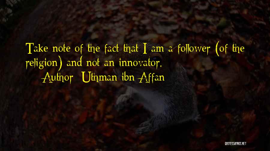 Follower Quotes By Uthman Ibn Affan