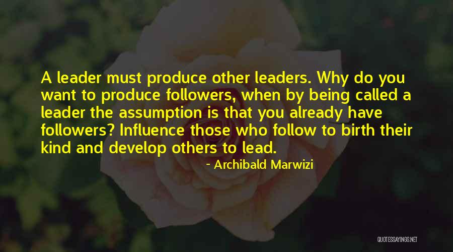 Followers And Leaders Quotes By Archibald Marwizi