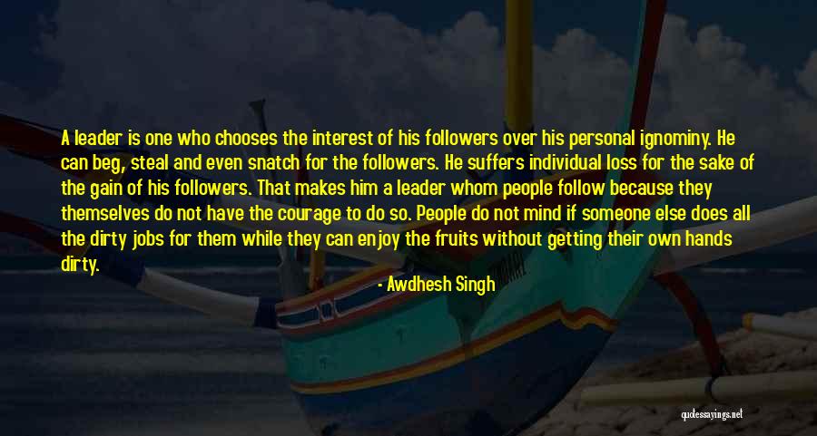 Followers And Leaders Quotes By Awdhesh Singh