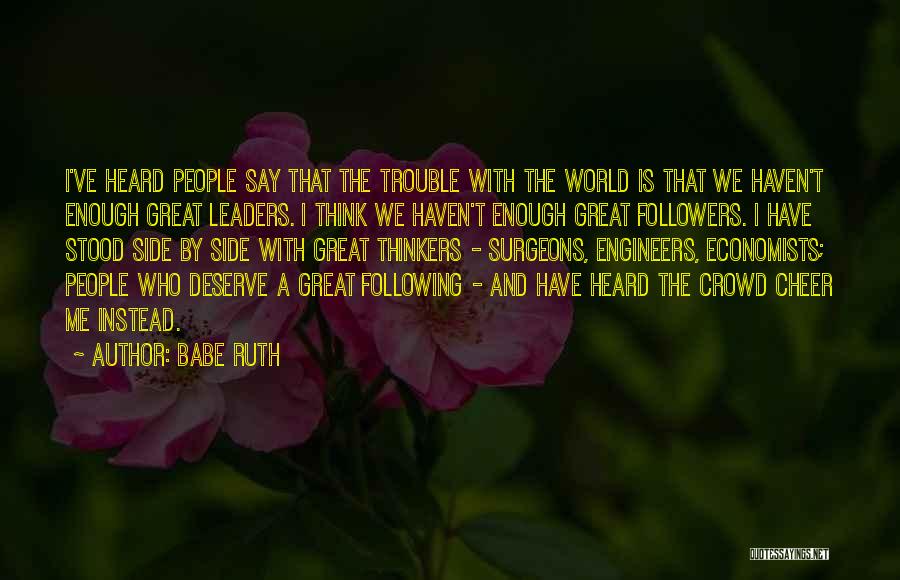 Followers And Leaders Quotes By Babe Ruth