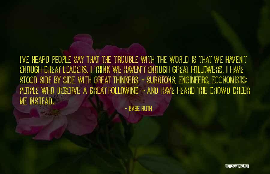 Followers And Leaders Quotes By Babe Ruth