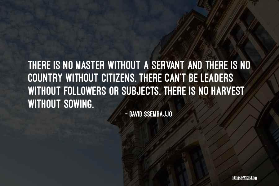 Followers And Leaders Quotes By David Ssembajjo