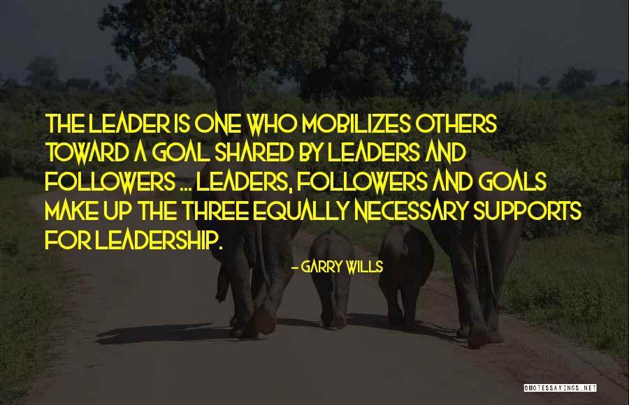 Followers And Leaders Quotes By Garry Wills