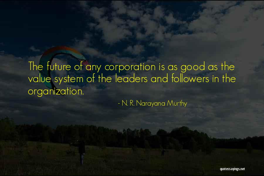 Followers And Leaders Quotes By N. R. Narayana Murthy