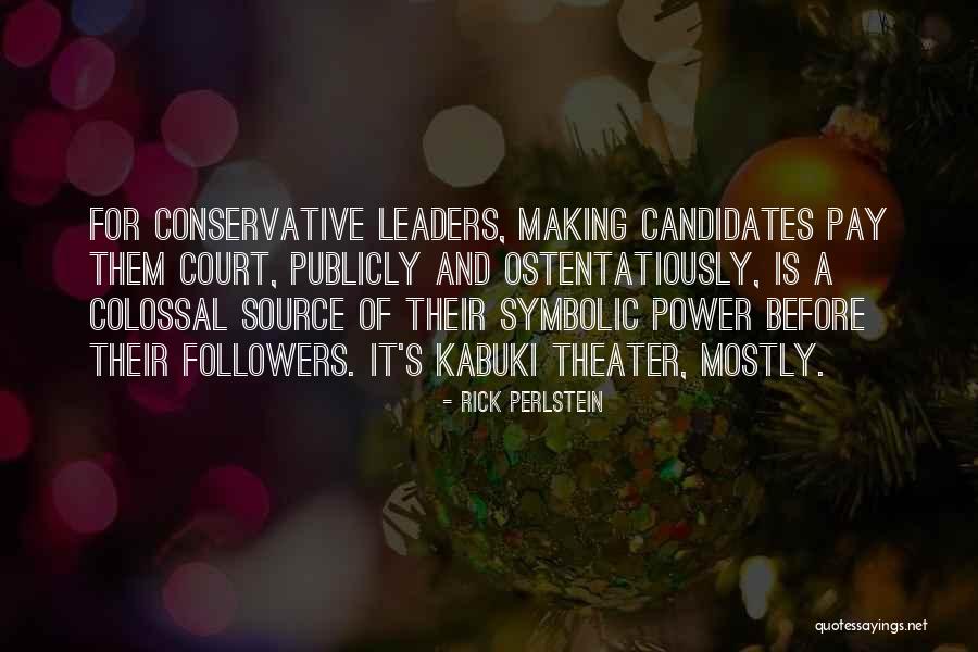 Followers And Leaders Quotes By Rick Perlstein