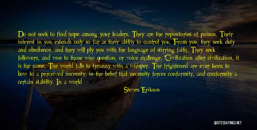 Followers And Leaders Quotes By Steven Erikson