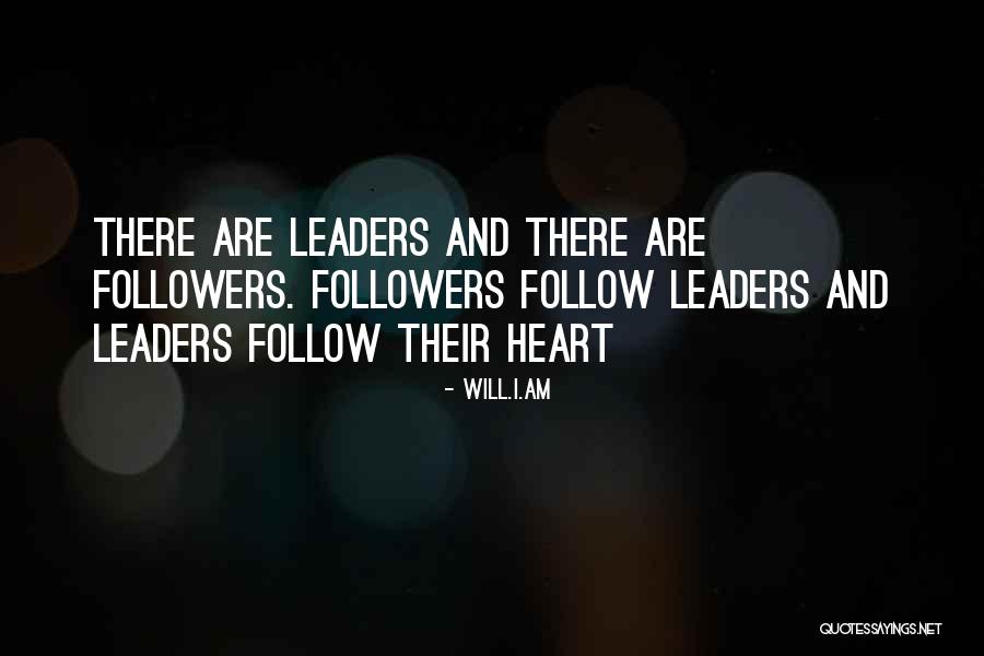 Followers And Leaders Quotes By Will.i.am